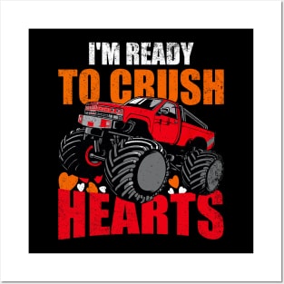 I_m Ready To Crush Hearts Monster Truck Boys Valentines Day Posters and Art